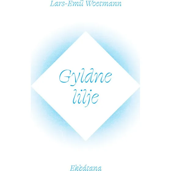 Gyldne lilje af Lars-Emil Woetmann