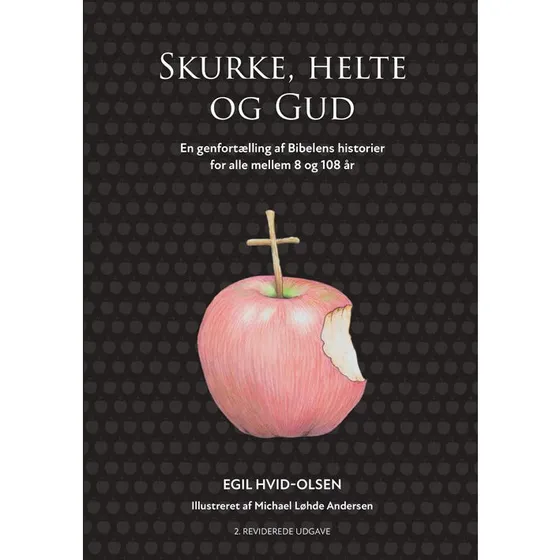 Skurke, helte og Gud af Egil Hvid-Olsen
