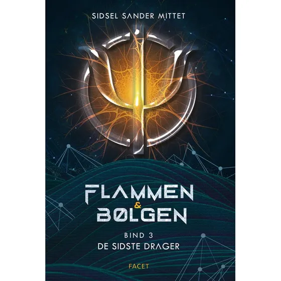 Flammen & Bølgen - Bind 3 af Sidsel Sander Mittet