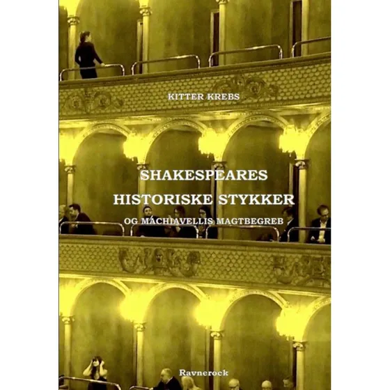 Shakespeares historiske stykker - Kitter Krebs