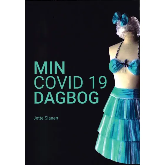 Min covid 19 dagbog - Jette Slaaen