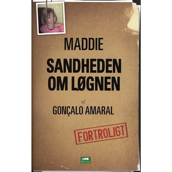 Maddie - Sandheden Om Løgnen af Gonzalo Amaral