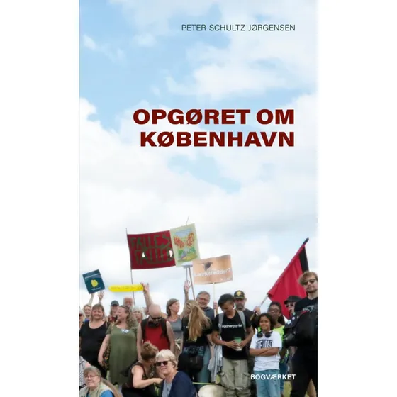 Opgøret om København - Peter Schultz Jørgensen