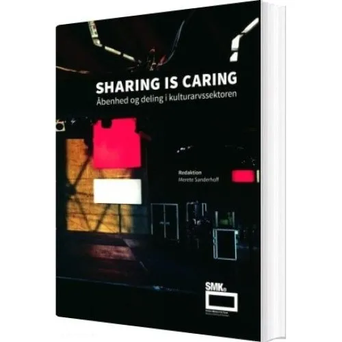 Sharing is Caring - Antologi om digitalisering i kulturarven