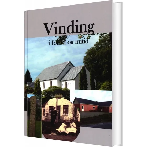 Vinding i Fortid og Nutid af John Østergaard - Bog