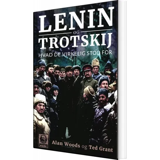 Lenin Og Trotskij af Alan Woods - Forlaget Marx