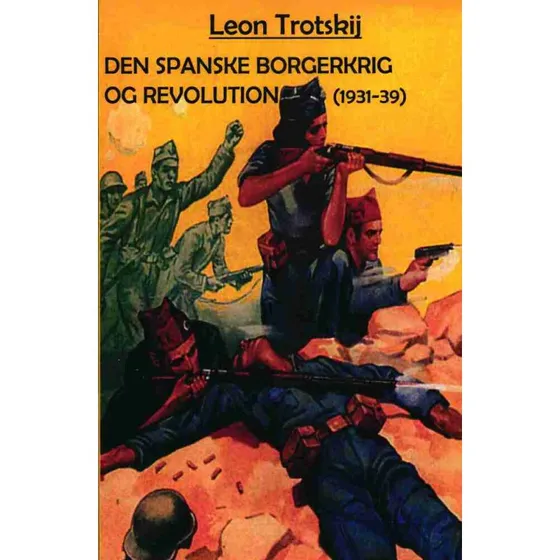 Den Spanske Borgerkrig og Revolutionen - Lev Trotskij