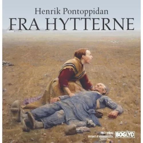 Henrik Pontoppidan: Fra hytterne - Lydbog