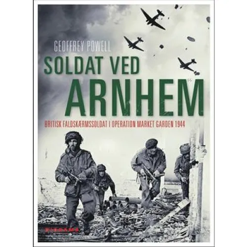 Soldat ved Arnhem - Geoffrey Powell