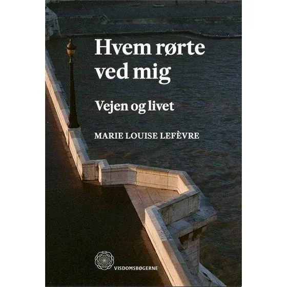 Hvem rørte ved mig - Marie Louise Lefèvre