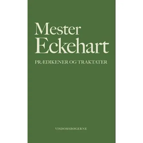 Prædikener og traktater - Mester Eckhart (Bog)
