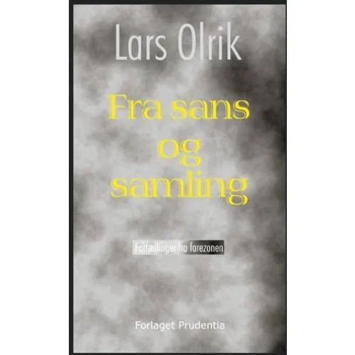 Lars Olrik: Fra sans og samling - Novelle- og digtsamling