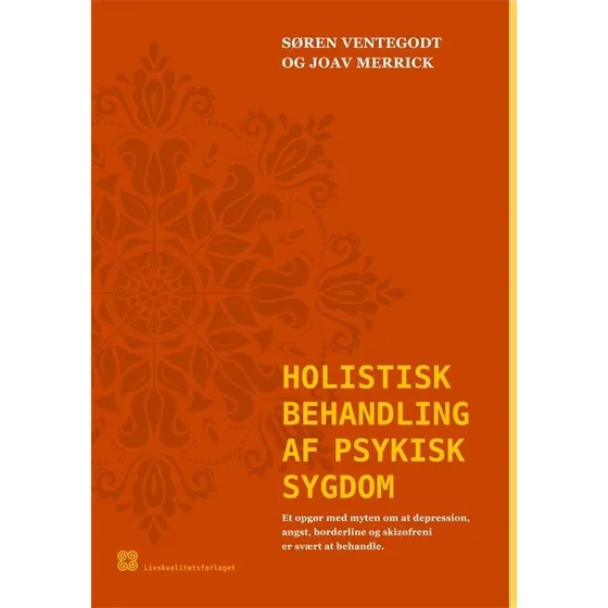 Holistisk behandling af psykisk sygdom - Joav Merrick & Søren Ventegodt