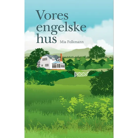 Vores engelske hus - Mia Folkmann