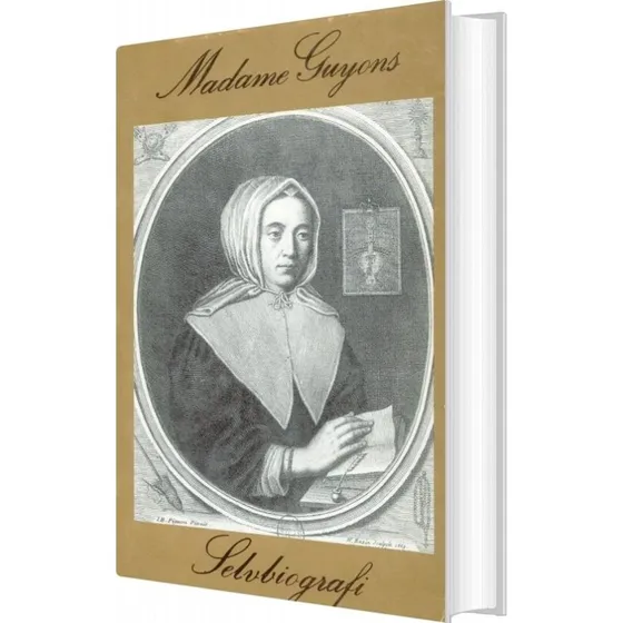 Madame Guyons Selvbiografi - Jeanne Marie Bouvier De La Motte Guyon