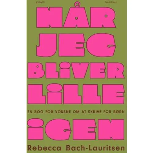 Når jeg bliver lille igen - Rebecca Bach-Lauritsen (Bog)