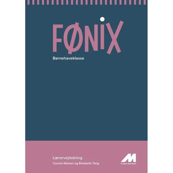 FØNIX Børnehaveklasse: Lærervejledning