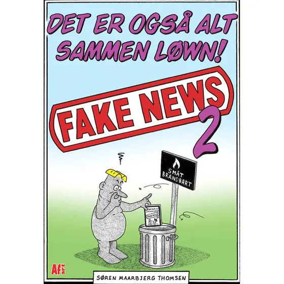 Det er også alt sammen løwn! Fake news 2 - Søren Maarbjerg Thomsen