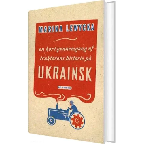 En Kort Gennemgang Af Traktorens Historie På Ukrainsk - Marina Lewycka