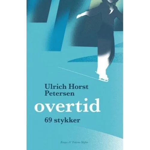 Overtid af Ulrich Horst Petersen