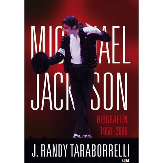 Michael Jackson - Biografien 1958-2009 af J. Randy Taraborrelli