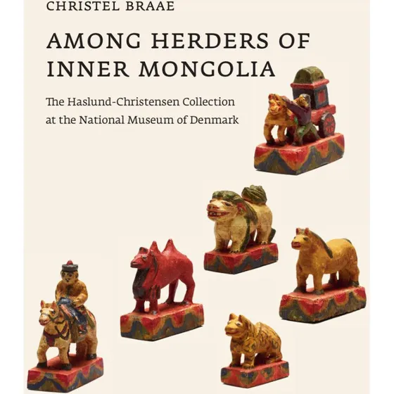Among Herders of Inner Mongolia - Christel Braae