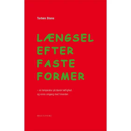 Længsel efter faste former - Torben Steno (Bog)