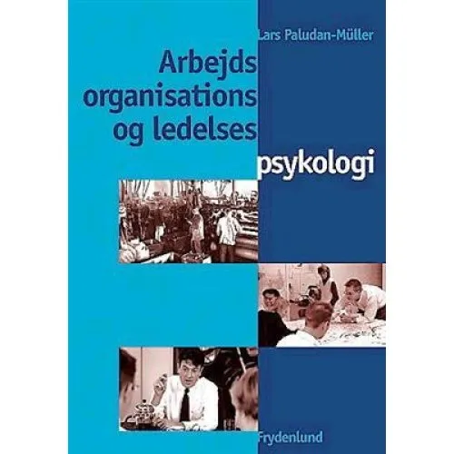 Arbejds-, organisations- og ledelsespsykologi - Lars Paludan-Müller