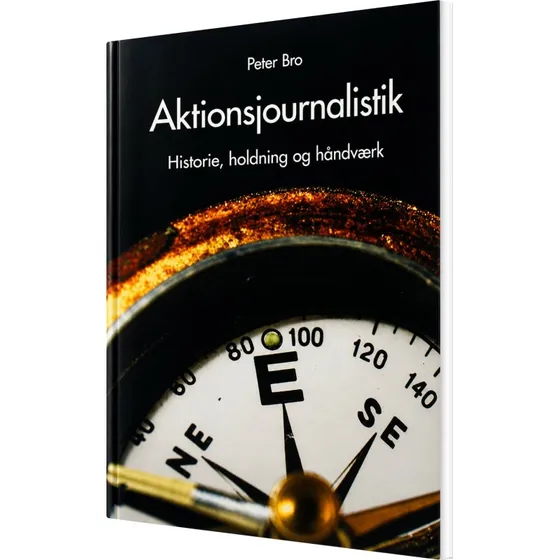 Aktionsjournalistik af Peter Bro - Syddansk Universitetsforlag