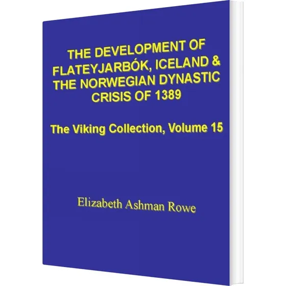 The Development Of Flateyjarbók - Elizabeth Ashman Rowe