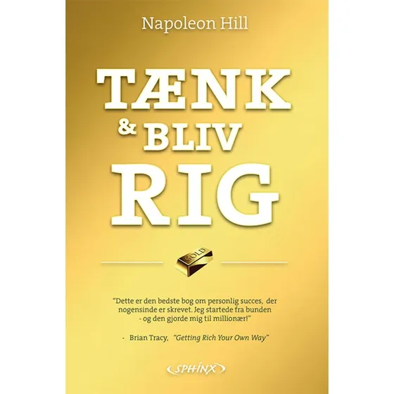 Napoleon Hill - Tænk & Bliv Rig