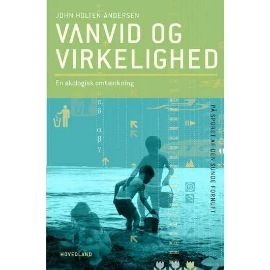 Vanvid og virkelighed - John Holten-andersen