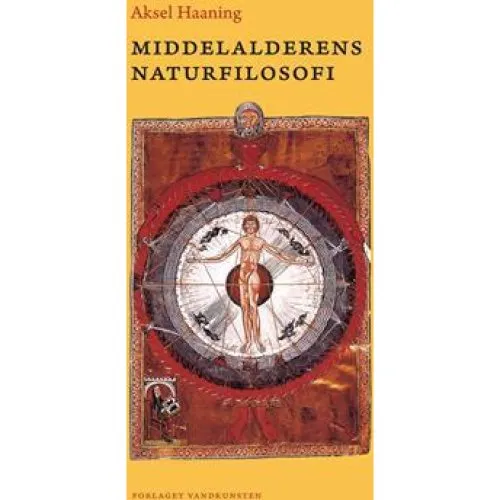 Middelalderens naturfilosofi - Aksel Haaning (3. udgave)