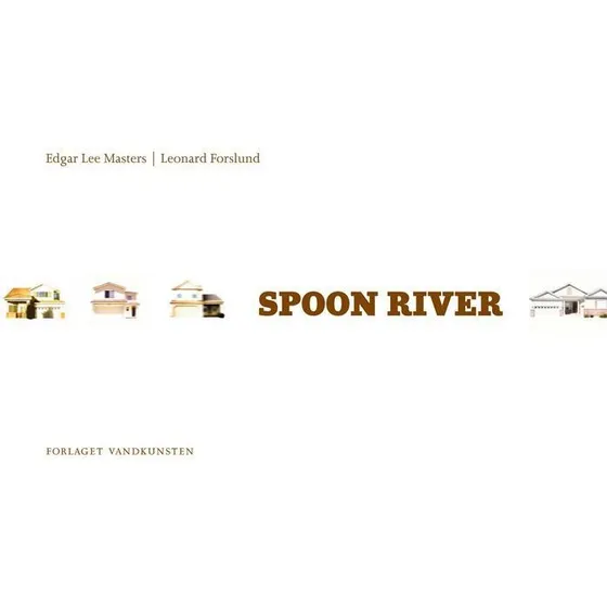 Spoon River - Edgar Lee Masters - Bog