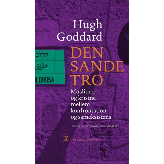 Den sande tro - Hugh Goddard - Bog