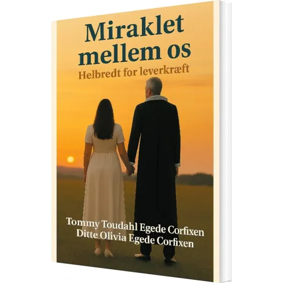 Miraklet Mellem Os - Ditte Olivia Egede Corfixen