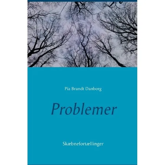 Problemer af Pia Brandt Danborg