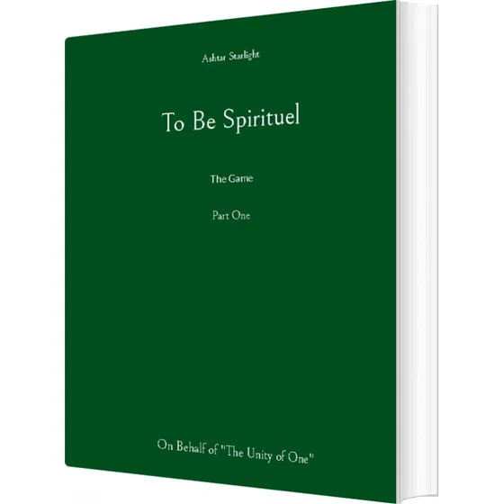 To Be Spirituel - Ashtar Starlight - Engelsk bog
