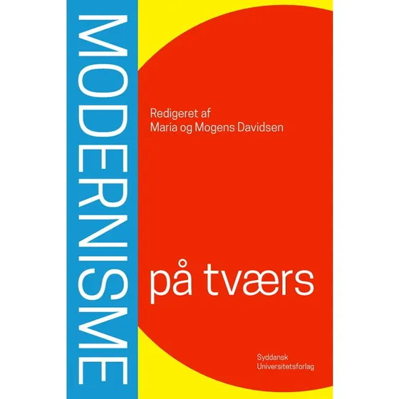 Modernisme på tværs - Mogens Davidsen - Syddansk Universitetsforlag