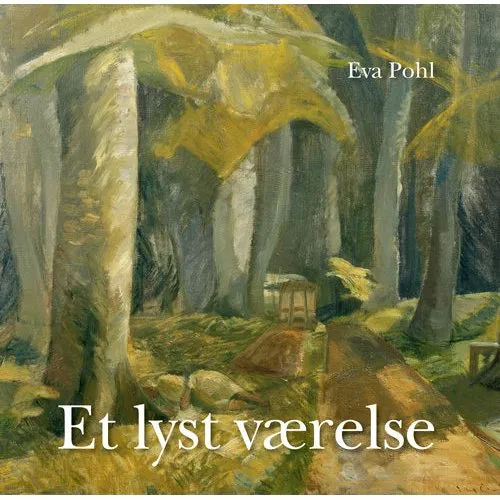 Et lyst værelse - Eva Pohl - Syddansk Universitetsforlag