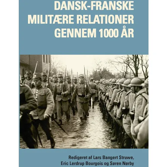 Dansk-franske militære relationer gennem 1000 år - Søren Nørby