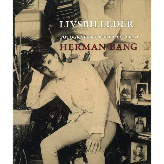 Livsbilleder - Dag Heede - Herman Bang