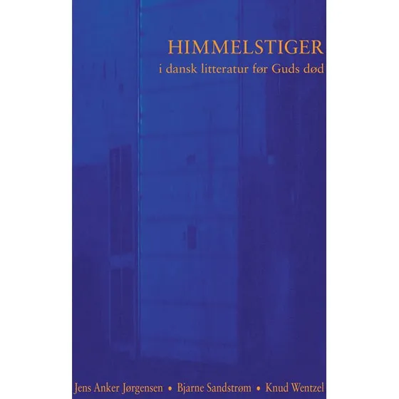 Himmelstiger i dansk litteratur før Guds død - Jens Anker Jørgensen