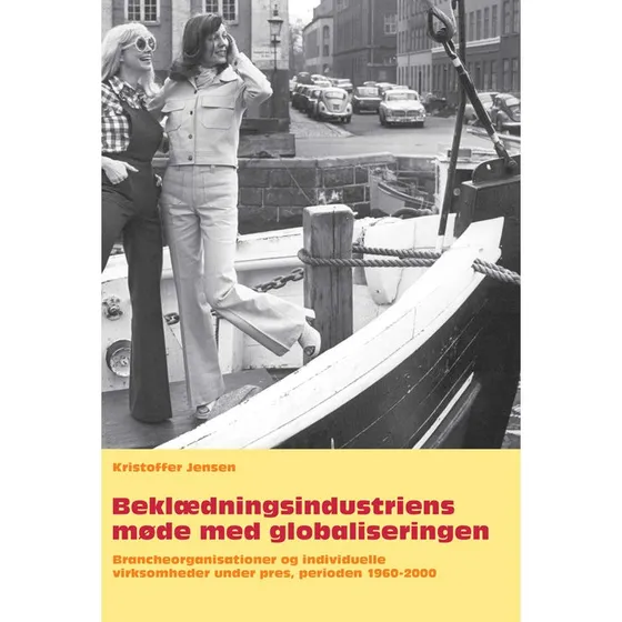 Beklædningsindustriens møde med globaliseringen - Kristoffer Jensen