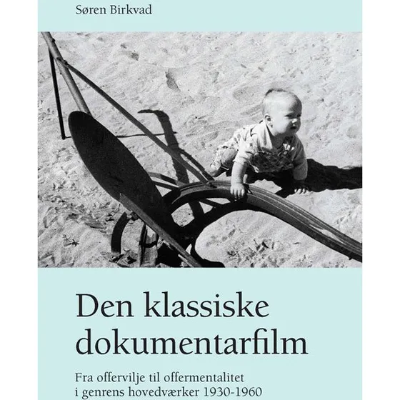 Den klassiske dokumentarfilm - Søren Birkvad