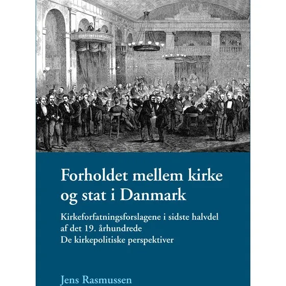 Forholdet mellem kirke og stat i Danmark - Jens Rasmussen