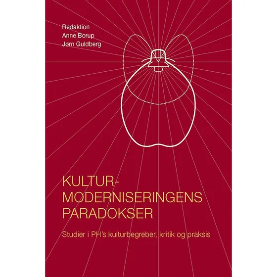 Kulturmoderniseringens paradokser - Jørn Guldberg