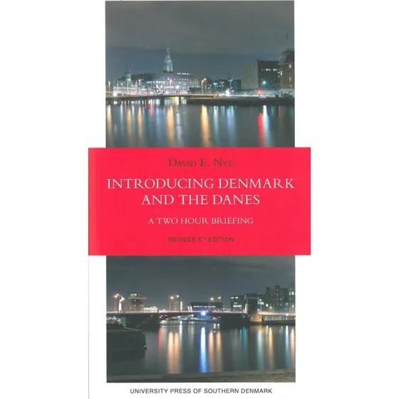 Introducing Denmark and the Danes - David E. Nye
