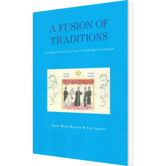 A Fusion Of Traditions - Jane Mink Rossen - Syddansk Universitetsforlag