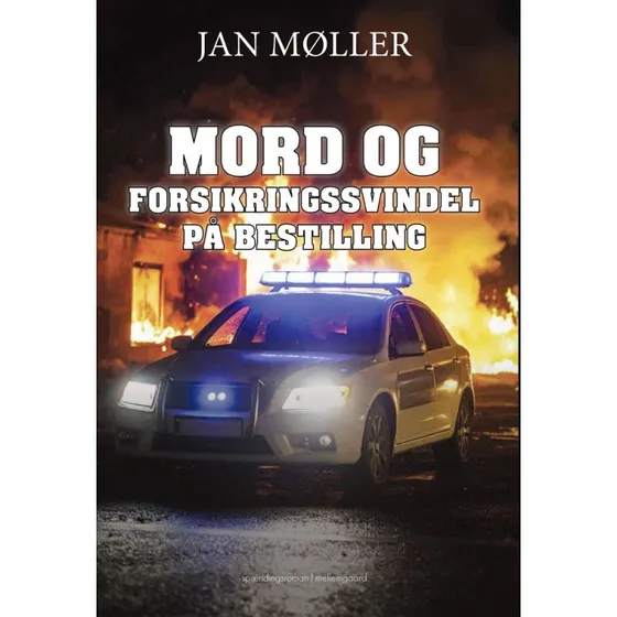 Mord og forsikringssvindel på bestilling - Jan Møller